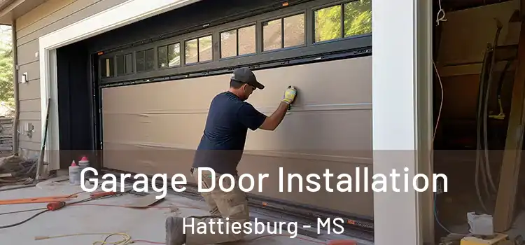  Garage Door Installation Hattiesburg - MS