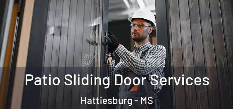  Patio Sliding Door Services Hattiesburg - MS
