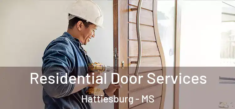  Residential Door Services Hattiesburg - MS